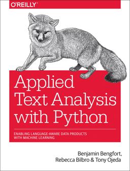 Applied Text Analysis with Python Enabling Language-Aware Data Products with Machine Learning  9781491963043 Front Cover