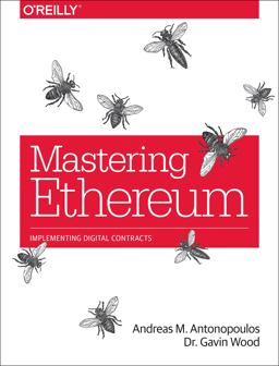 Mastering Ethereum Building Smart Contracts and DApps  9781491971949 Front Cover