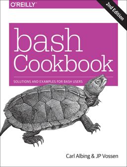 Bash Cookbook Solutions and Examples for Bash Users 2nd 9781491975336 Front Cover