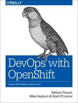 DevOps with OpenShift Cloud Deployments Made Easy  9781491975961 Front Cover