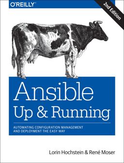 Ansible: up and Running Automating Configuration Management and Deployment the Easy Way 2nd 9781491979808 Front Cover