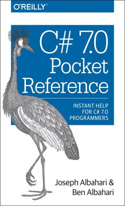 C# 7. 0 Pocket Reference Instant Help for C# 7. 0 Programmers  9781491988534 Front Cover