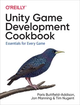 Unity Game Development Cookbook Essentials for Every Game  9781491999158 Front Cover