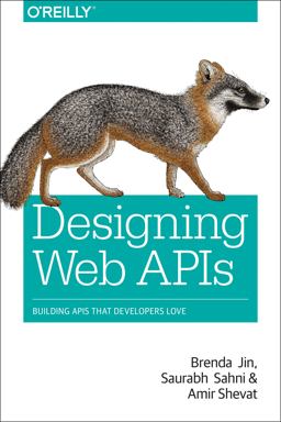 Designing Web APIs Building APIs That Developers Love  9781492026921 Front Cover