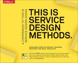 This Is Service Design Methods A Companion to This Is Service Design Doing  9781492039594 Front Cover