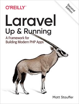 Laravel: up and Running A Framework for Building Modern PHP Apps 2nd 9781492041214 Front Cover