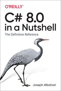 C# 8. 0 in a Nutshell The Definitive Reference  9781492051138 Front Cover