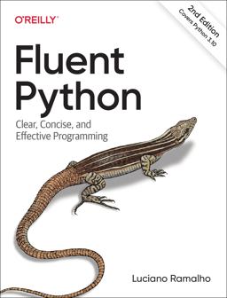 Fluent Python Clear, Concise, and Effective Programming 2nd 9781492056355 Front Cover
