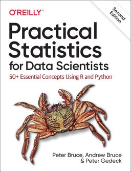Practical Statistics for Data Scientists 50+ Essential Concepts Using R and Python 2nd 9781492072942 Front Cover