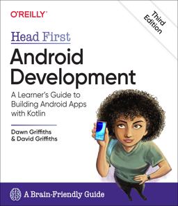 Head First Android Development: A Learner's Guide to Building Android Apps With Kotlin  9781492076520 Front Cover