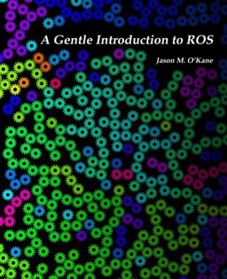 Gentle Introduction to ROS  9781492143239 Front Cover