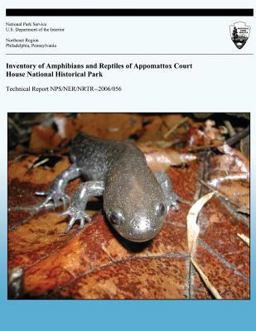 Inventory of Amphibians and Reptiles of Appomattox Court House National Historical Park Inventory of Amphibians and Reptiles of Appomattox Court House National Historical Park