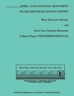 Jewel Cave National Monument: Water Resources Scoping Report Jewel Cave National Monument: Water Resources Scoping Report