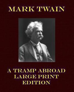 A Tramp Abroad Large Print Edition