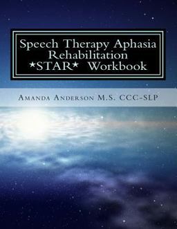 Speech Therapy Aphasia Rehabilitation Workbook Expressive and Written Language  9781492239468 Front Cover