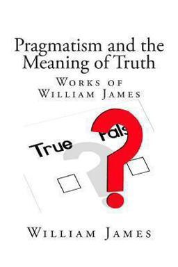 Pragmatism and the Meaning of Truth