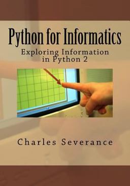 Python for Informatics: Exploring Information  9781492339243 Front Cover