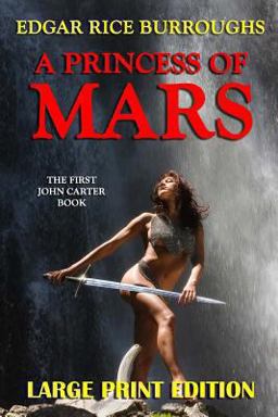 A Princess of Mars - Large Print Edition