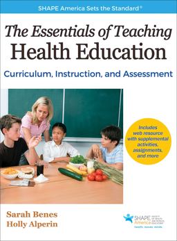 Essentials of Teaching Health Education Curriculum, Instruction, and Assessment 1st 9781492507635 Front Cover