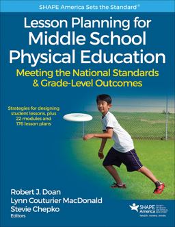 Lesson Planning for Middle School Physical Education Meeting the National Standards and Grade-Level Outcomes  9781492513902 Front Cover