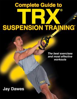 Complete Guide to TRX Suspension Training  9781492533887 Front Cover