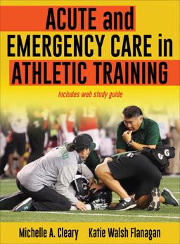 Acute and Emergency Care in Athletic Training  9781492536536 Front Cover