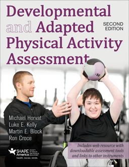 Developmental and Adapted Physical Activity Assessment 2nd 9781492543800 Front Cover