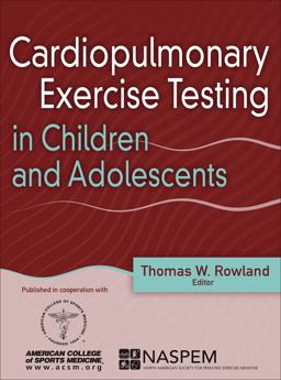 Cardiopulmonary Exercise Testing in Children and Adolescents  9781492544470 Front Cover