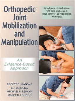 Orthopedic Joint Mobilization and Manipulation An Evidence-Based Approach  9781492544951 Front Cover