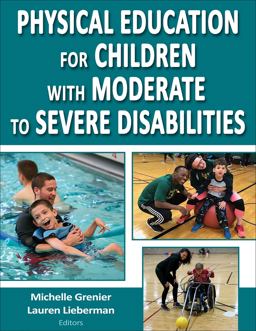 Physical Education for Children with Moderate to Severe Disabilities  9781492544975 Front Cover