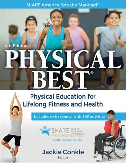 Physical Best: Physical Education for Lifelong Fitness and Health  9781492545309 Front Cover