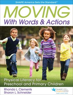 Moving with Words and Actions Physically Literate Learning for Children Ages 3 To 8  9781492547907 Front Cover