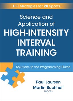 Science and Application of High Intensity Interval Training Solutions to the Programming Puzzle  9781492552123 Front Cover