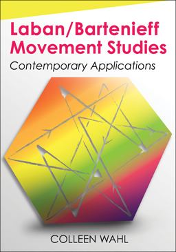 Laban/Bartenieff Movement Studies Contemporary Applications  9781492562559 Front Cover