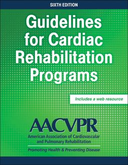 Guidelines for Cardiac Rehabilitation Programs 6th 9781492569695 Front Cover