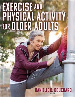 Exercise and Physical Activity for Older Adults  9781492572909 Front Cover