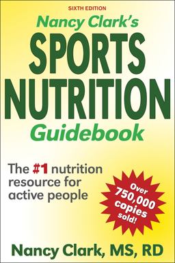 Nancy Clark's Sports Nutrition Guidebook 6th 9781492591573 Front Cover