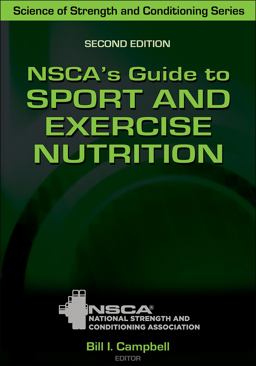 NSCA's Guide to Sport and Exercise Nutrition 2nd 9781492593515 Front Cover
