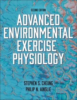 Advanced Environmental Exercise Physiology 2nd 9781492593980 Front Cover