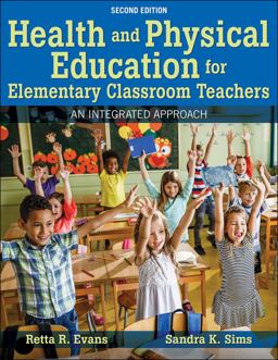 Health and Physical Education for Elementary Classroom Teachers An Integrated Approach 2nd 9781492597186 Front Cover