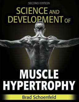 Science and Development of Muscle Hypertrophy 2nd 9781492597674 Front Cover
