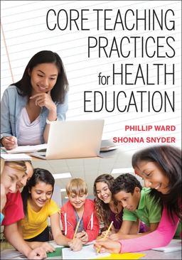 Core Teaching Practices for Health Education  9781492597810 Front Cover