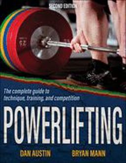 Powerlifting The Complete Guide to Technique, Training, and Competition 2nd 9781492598794 Front Cover
