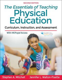 Essentials of Teaching Physical Education Curriculum, Instruction, and Assessment 2nd 9781492598923 Front Cover