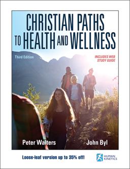 Christian Paths to Health and Wellness 3rd 9781492599388 Front Cover