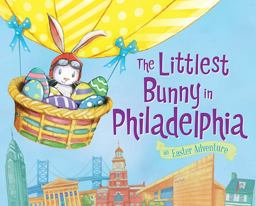 The Littlest Bunny in Philadelphia