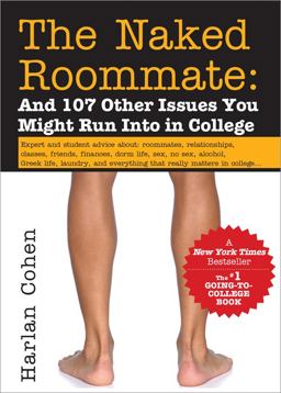 Naked Roommate And 107 Other Issues You Might Run into in College 6th 9781492613329 Front Cover