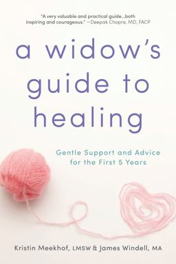 Widow's Guide to Healing Gentle Support and Advice for the First 5 Years  9781492620594 Front Cover