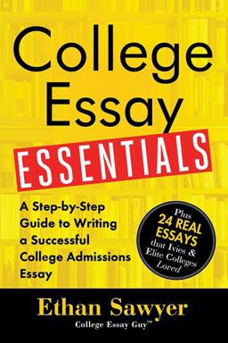 College Essay Essentials A Step-By-Step Guide to Writing a Successful College Admissions Essay  9781492635123 Front Cover