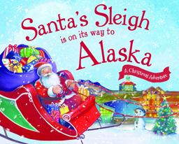 Santa's Sleigh Is on Its Way to Alaska